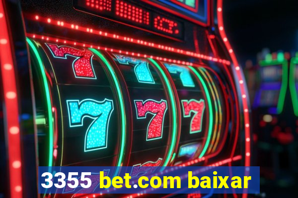 3355 bet.com baixar